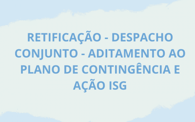 RETIFICAÇÃO – DESPACHO CONJUNTO – ADITAMENTO AO PLANO DE CONTINGÊNCIA E AÇÃO EPAR