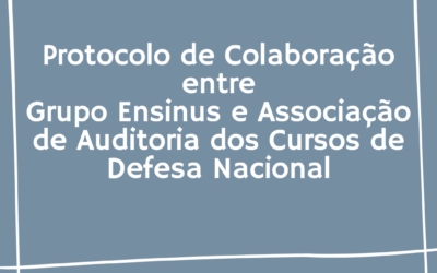 Protocolo de Colaboração entre Grupo Ensinus e Associação de Auditoria dos Cursos de Defesa Nacional