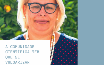 A COMUNIDADE CIENTÍFICA TEM QUE SE VULGARIZAR