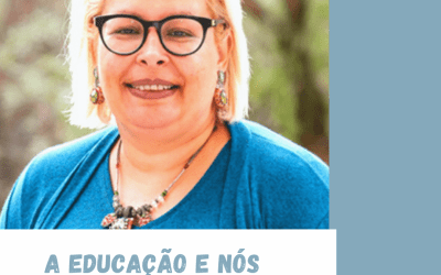 A Educação e Nós