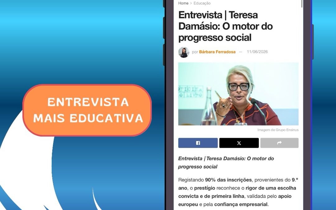 Entrevista Mais Educativa Teresa Damásio: O motor do progresso social